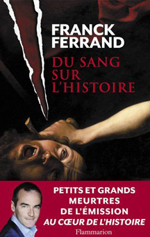 Franck Ferrand - livre - au coeur de l'histoire
